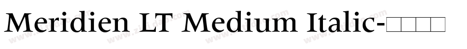 Meridien LT Medium Italic字体转换